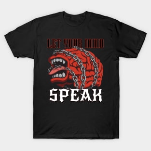 Let Your Mind Speak T-Shirt